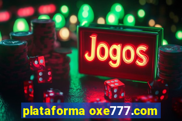 plataforma oxe777.com